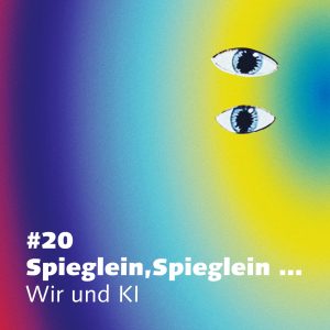 #20 Spieglein, Spieglein ...